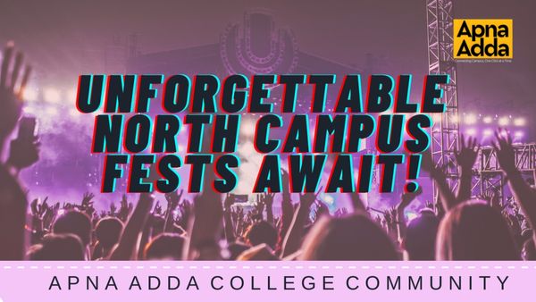 North Campus and Fests at Delhi University