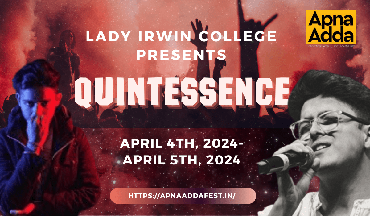                                     Quintessence' 24- The Annual Cultural Fest Of Lady Irwin College