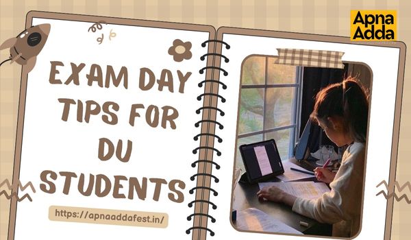 Exam Day Tips For Delhi University Students