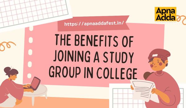                                          Benefits Of Joining a Study Group In College